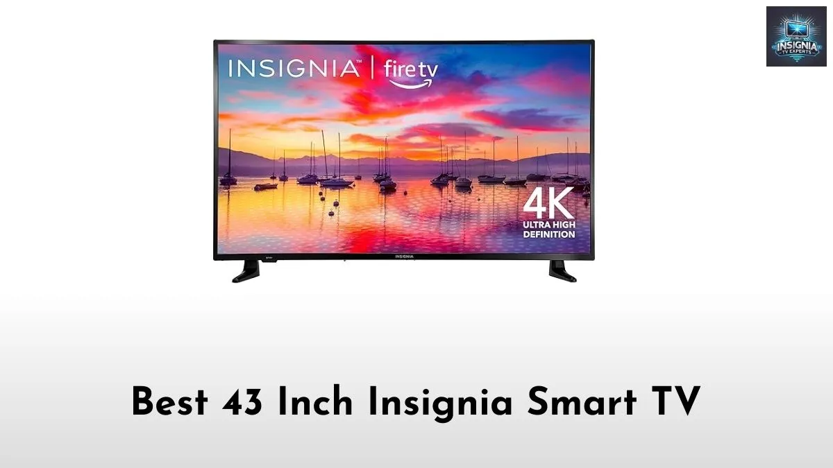 Best 43 Inch Insignia Smart TV