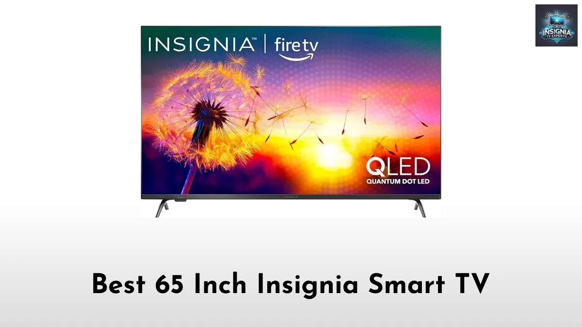 Best 65 Inch Insignia Smart TV