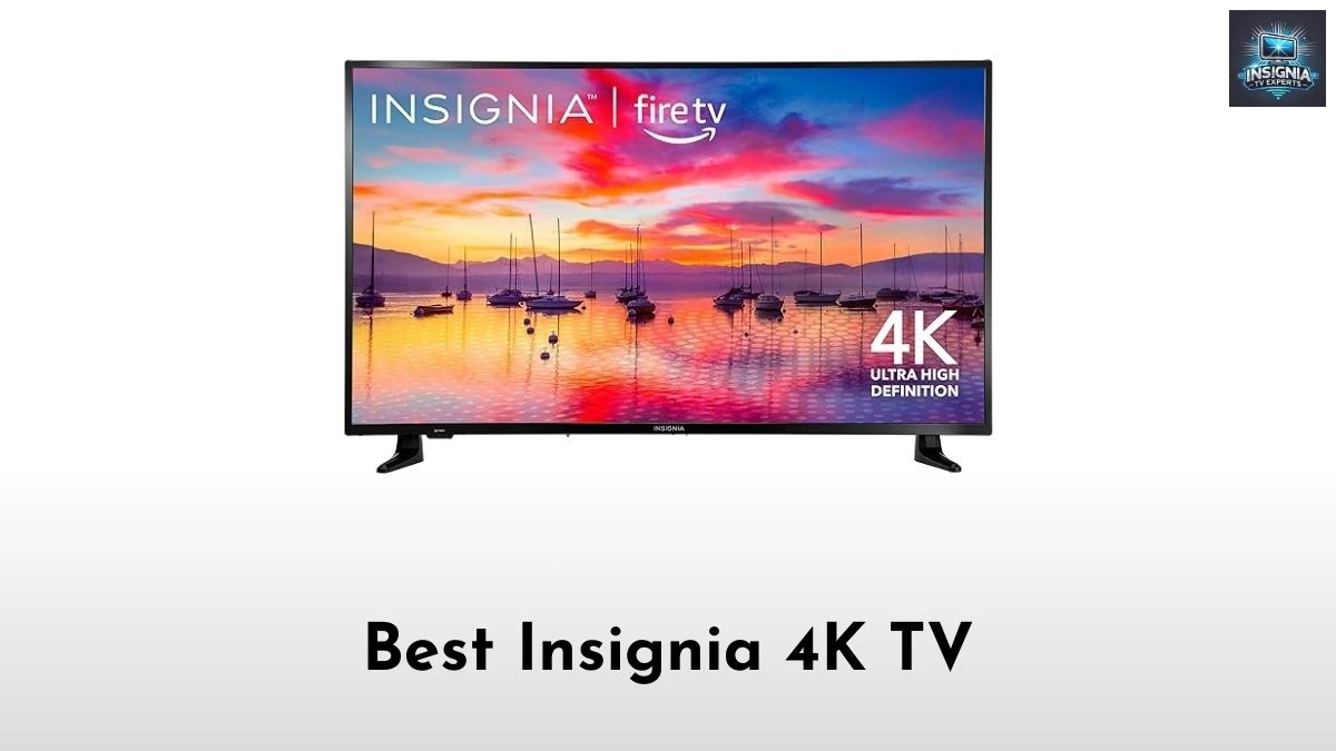 Best Insignia 4K TV