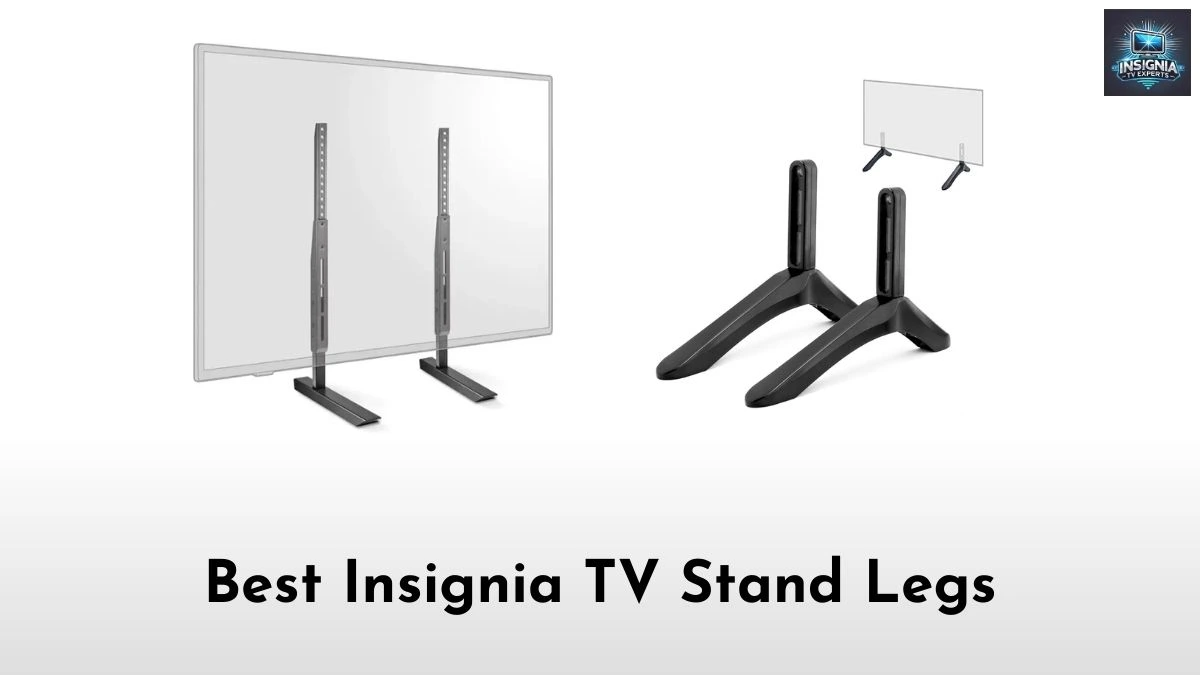 Best Insignia TV Stand Legs