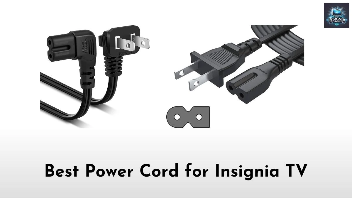 Best Power Cord for Insignia TV