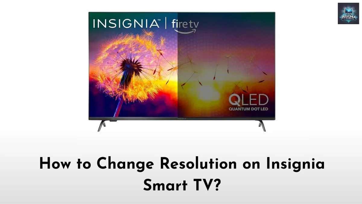Change Resolution on Insignia Smart TV