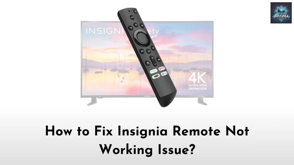 Insignia Remote Not Working